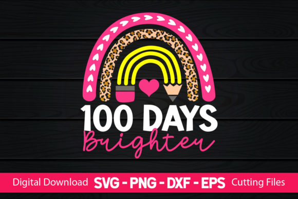 100 Days Brighter Funny 100 Days School Graphics for Crafts