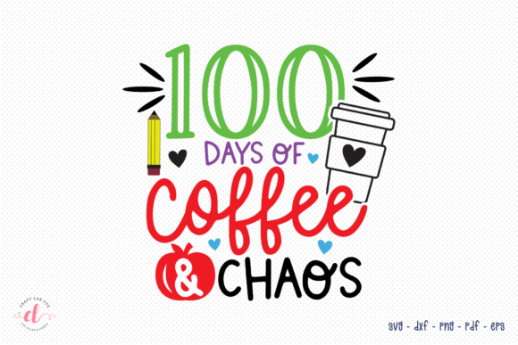 100 Days of Coffee Chaos SVG