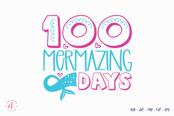 100 Mermazing Days - 100 Days of School