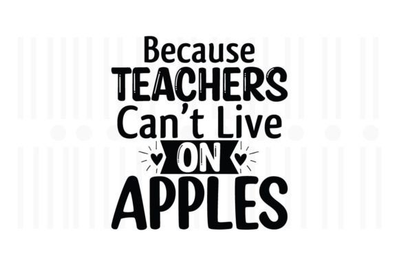 Because Teachers Can't Live on Apples: Graphics and Crafts