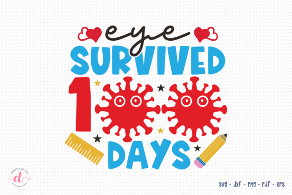 Eye Survived 100 Days - SVG Cut File
