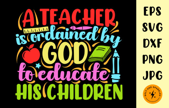 Graphics and Crafts: A Teacher is Ordained by God, SVG