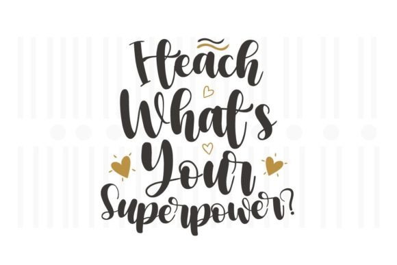 I Teach What's Your Superpower Teacher