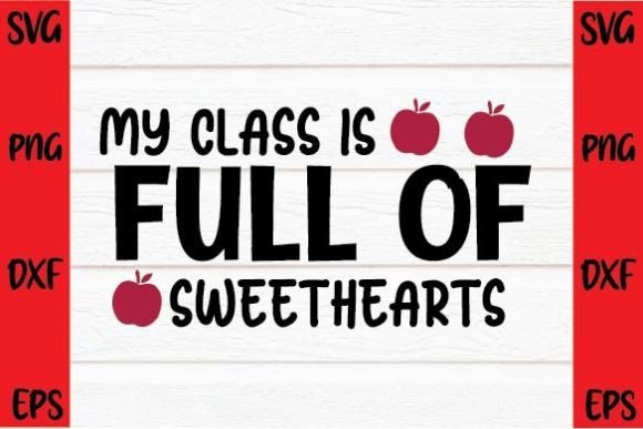 My Class is Full of Sweethearts SVG Graphics