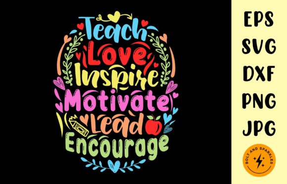 Teach Love Inspire Motivate Lead, SVG: Graphics for Crafts