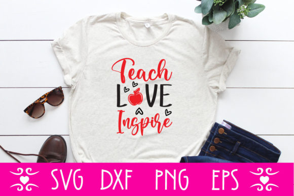 Teach Love Inspire SVG Cut File: Graphics for Crafts