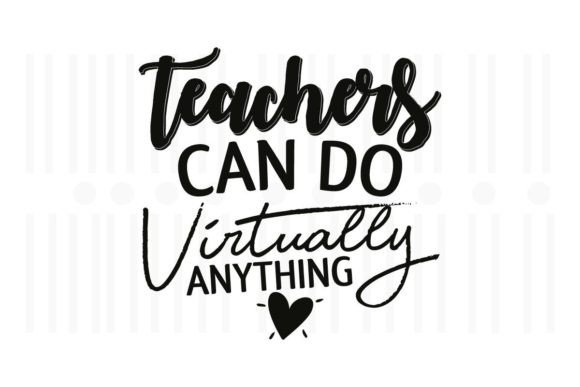 Teachers Can Do Virtually Anything SVG