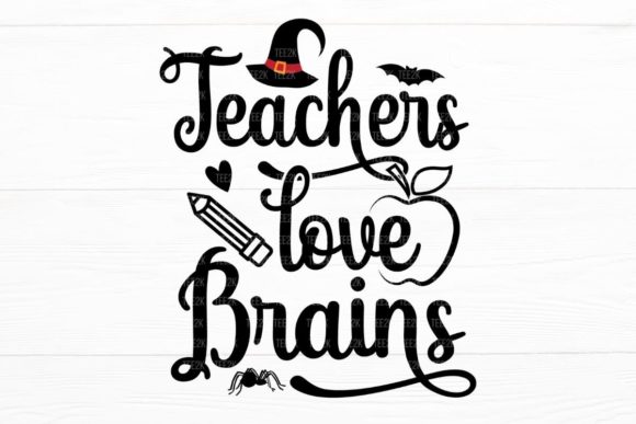 Teachers Love Brains Halloween Teacher: A Creative Design for Crafts and Graphics