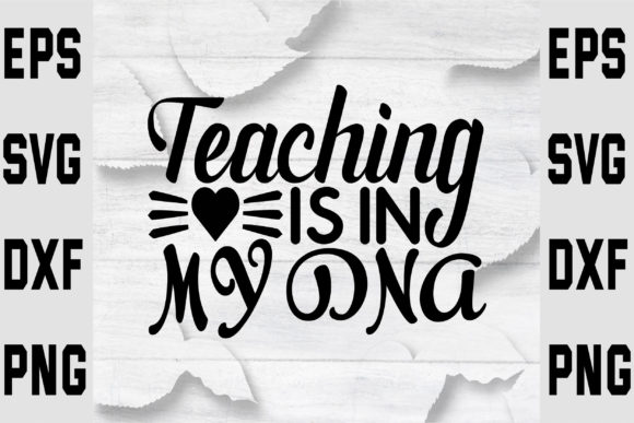 Teaching is in My DNA Graphics and Crafts